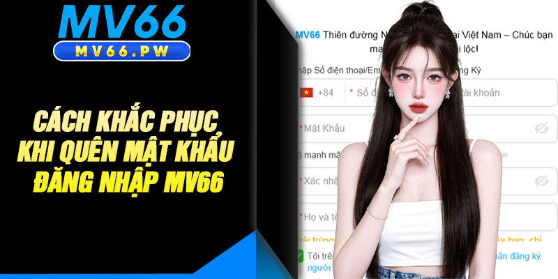 Cách Khắc Phục Khi Quên Mật Khẩu Đăng Nhập MV66