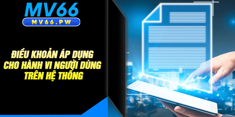 Điều Khoản Áp Dụng Cho Hành Vi Người Dùng Trên Hệ Thống
