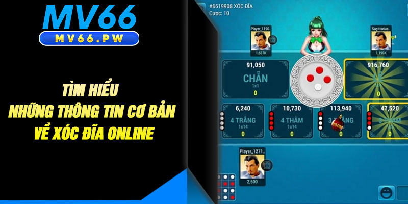 Tìm Hiểu Những Thông Tin Cơ Bản Về Xóc Đĩa Online